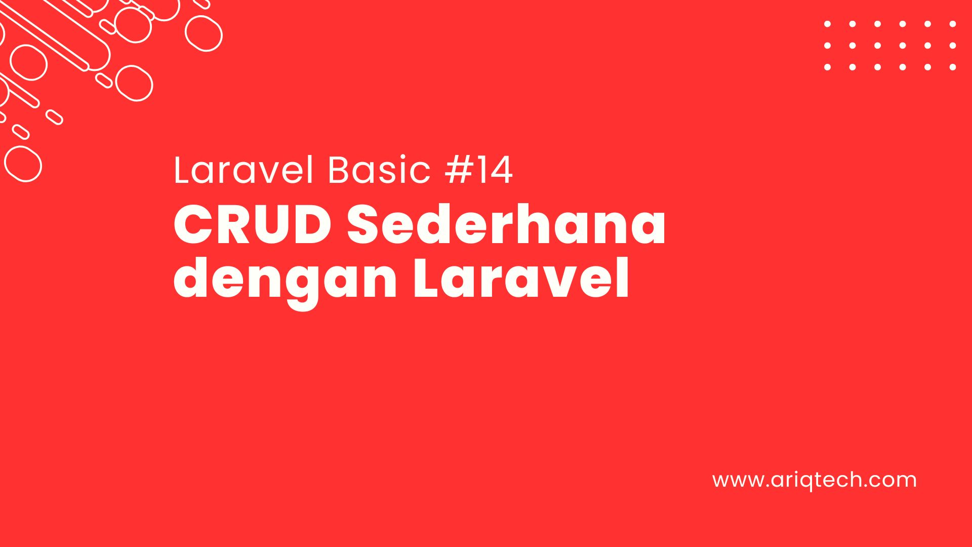 Tutorial Laravel #14: CRUD Sederhana dengan Laravel